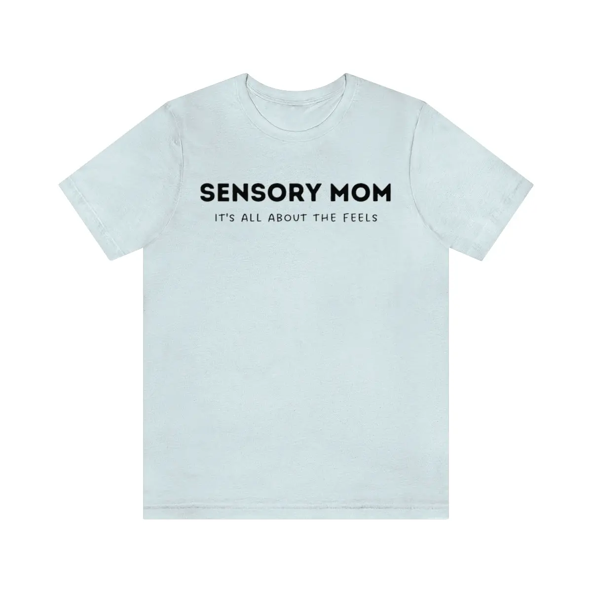 Sensory Mom Unisex T-Shirt 65